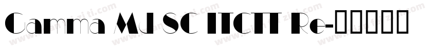 Gamma Md SC ITCTT Re字体转换